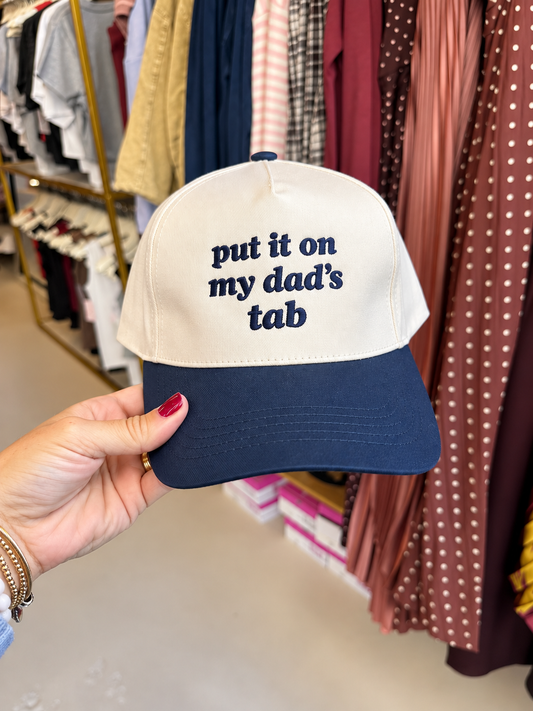 Put It On My Dad's Tab Hat