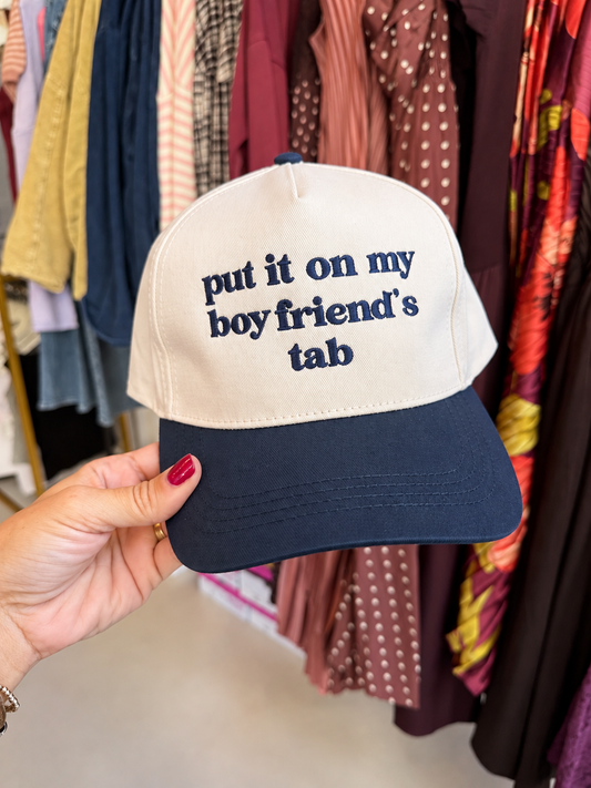 Put It On My Boyfriend's Tab Hat